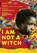 I Am Not A Witch