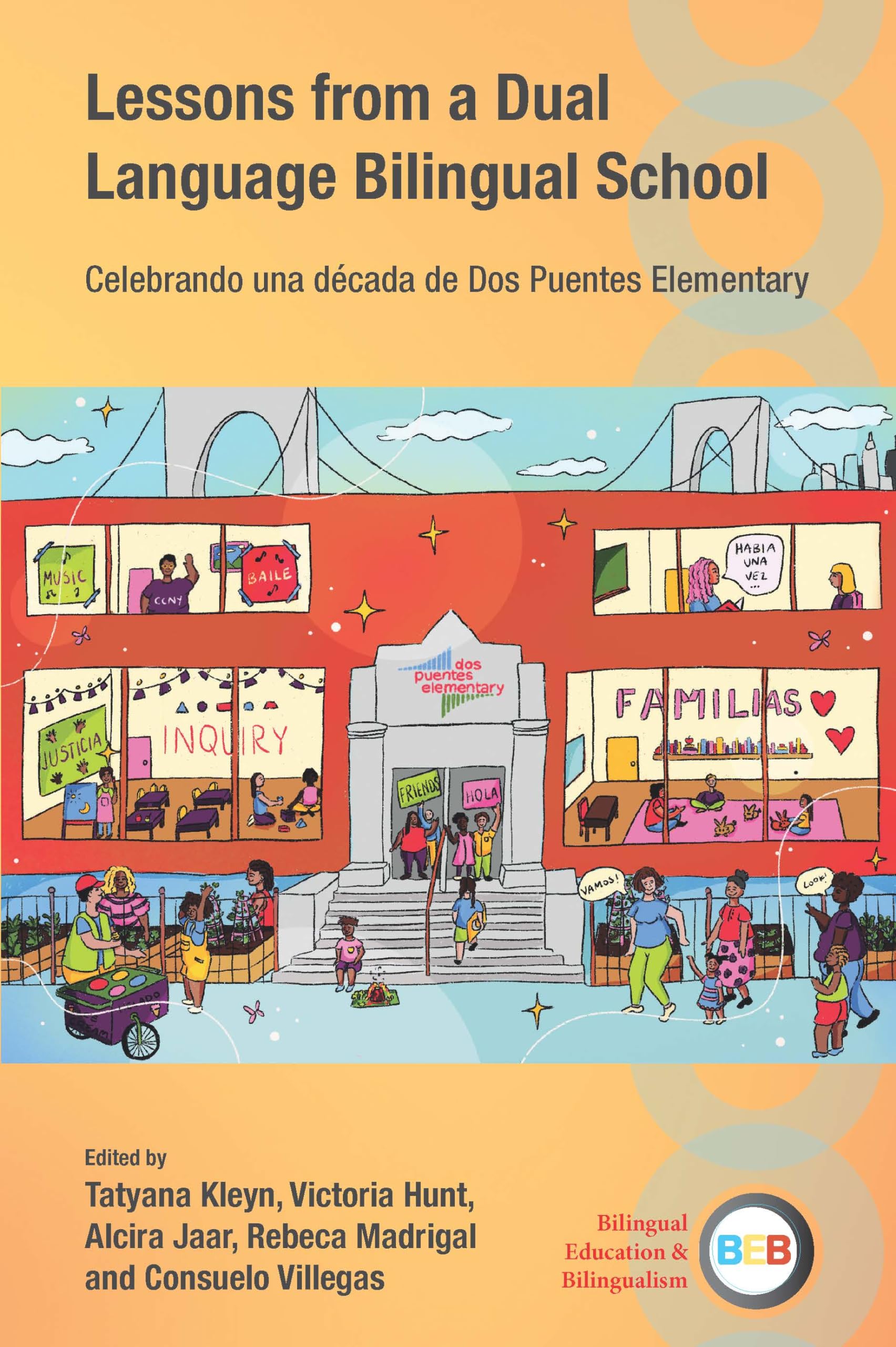 Lessons from a Dual Language Bilingual School: Celebrando una década de Dos Puentes Elementary (Bilingual Education & Bilingualism, 144