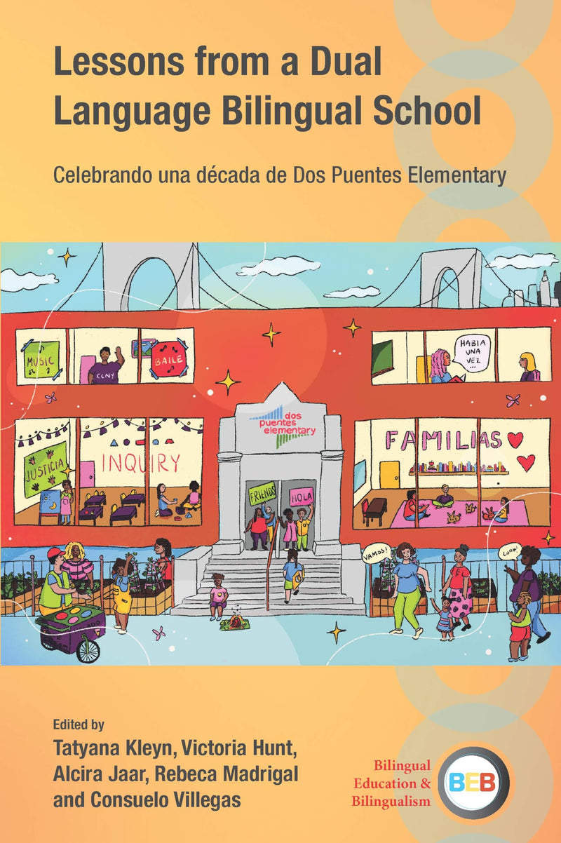 Lessons from a Dual Language Bilingual School: Celebrando una década de Dos Puentes Elementary (Bilingual Education & Bilingualism, 144