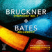Bruckner: Symphony No. 7/Bates: Resurrexit