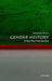 Gender History: A Very Short Introduction (VERY SHORT INTRODUCTIONS