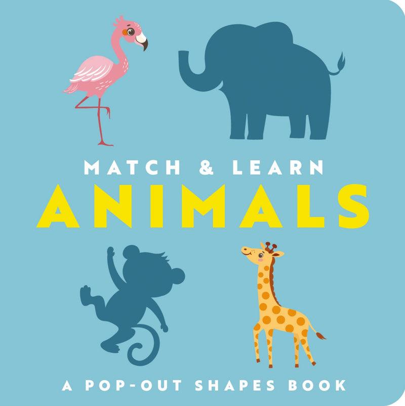 Match and Learn: Animals: A Pop-Out Shapes Book (Match & Learn
