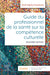 Guide du professionnel de la santé sur la compétence culturelle