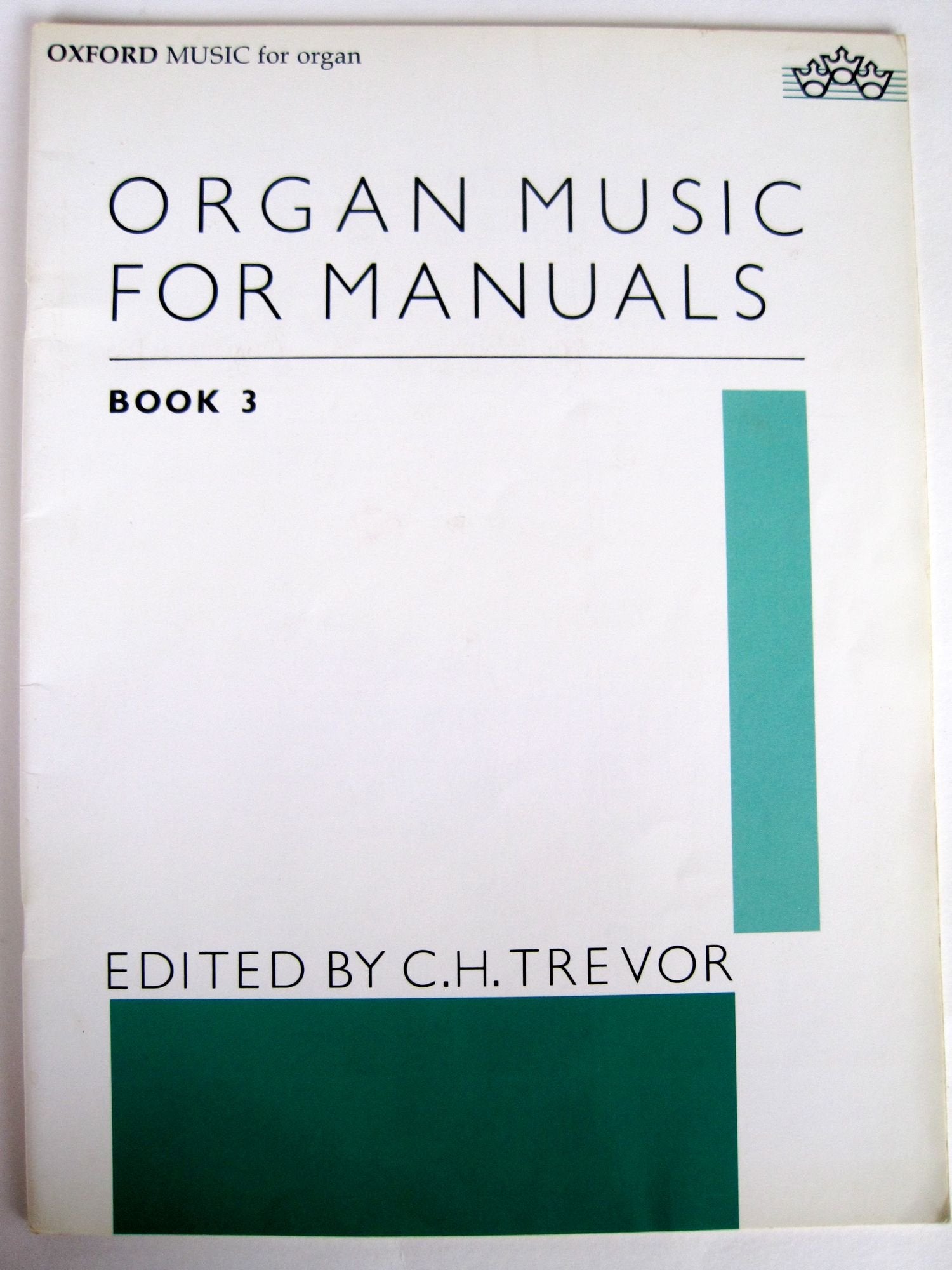 Organ Music for Manuals Book 3 (Music for Organ, 3