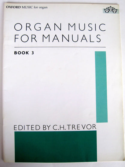 Organ Music for Manuals Book 3 (Music for Organ, 3