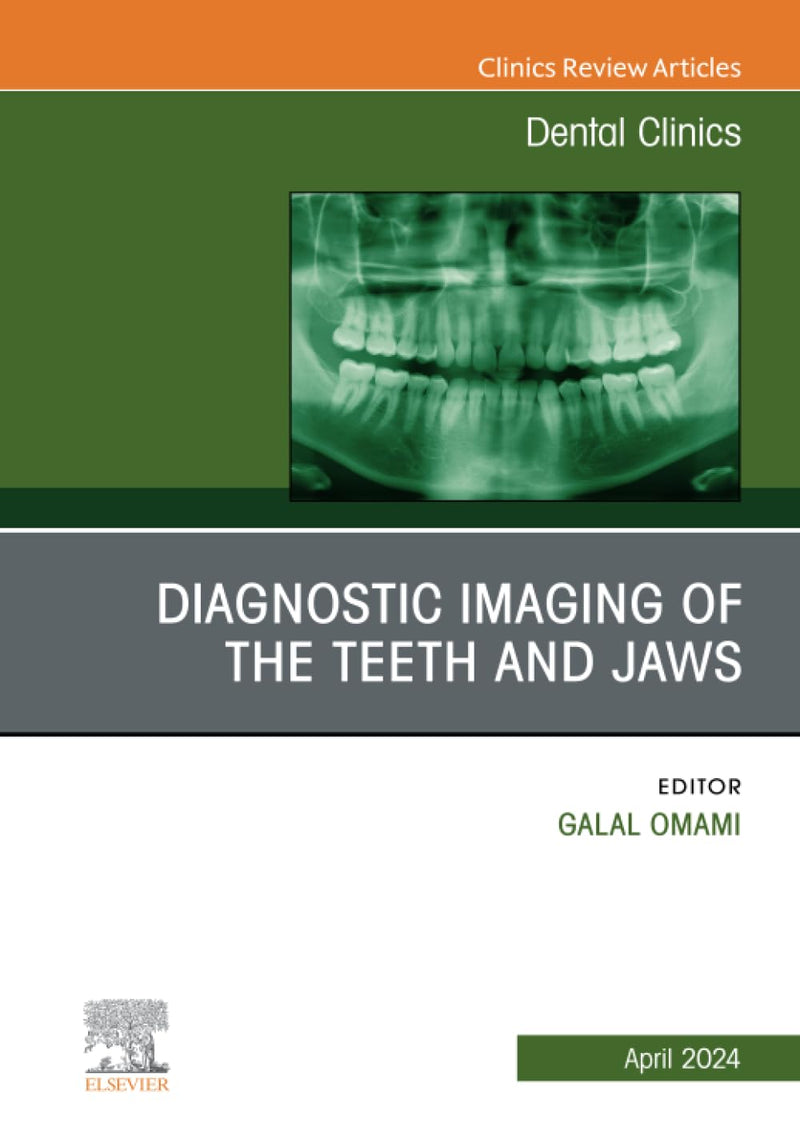Diagnostic Imaging of the Teeth and Jaws, An Issue of Dental Clinics of North America