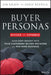 Buyer Personas, Revised and Expanded