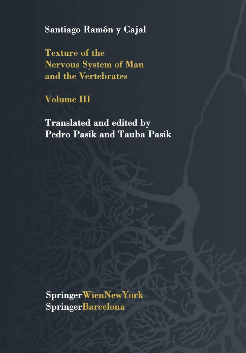 Texture of the Nervous System of Man and the Vertebrates