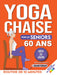 Yoga sur Chaise pour Seniors Plus de 60 Ans
