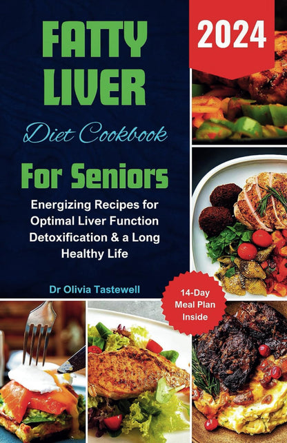 Fatty Liver Diet Cookbook For Seniors 2024
