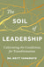 The Soil of Leadership
