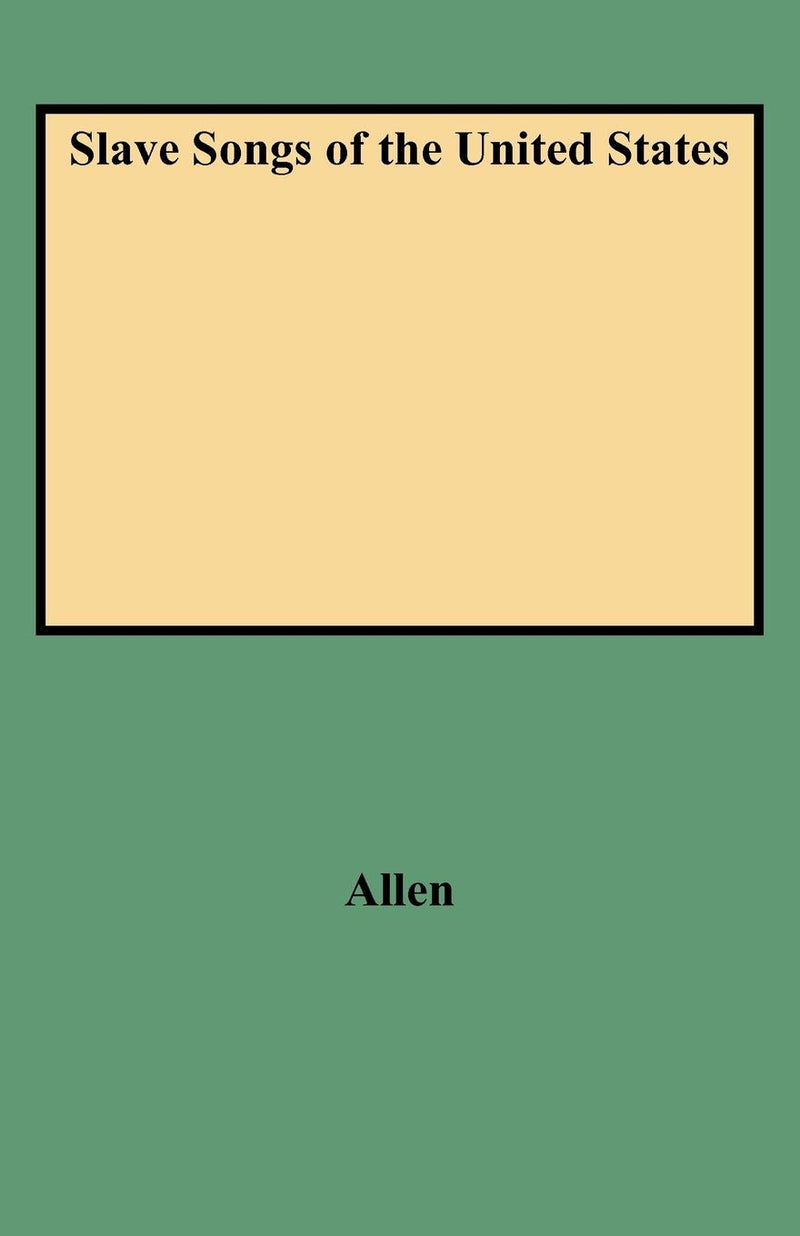 Slave Songs of the United States (Folklore Classics