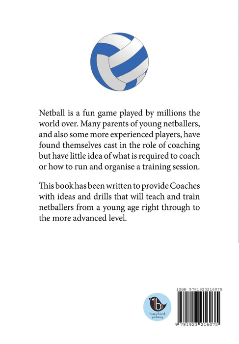 A Complete Guide to Coaching and Teaching Netball