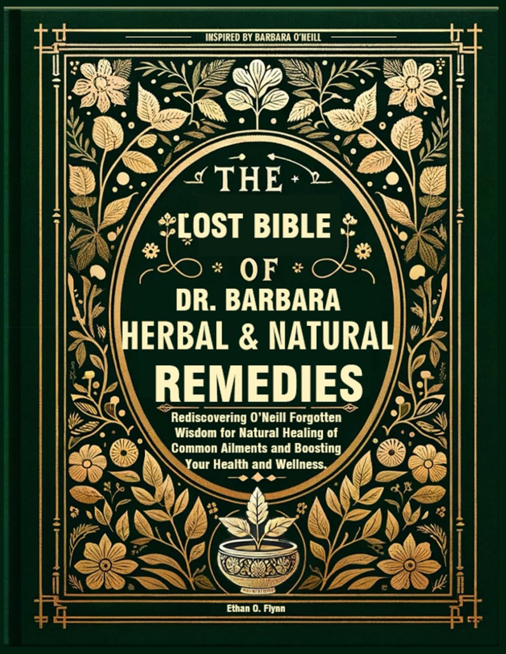 The Lost Bible of Dr. Barbara Herbal & Natural Remedies