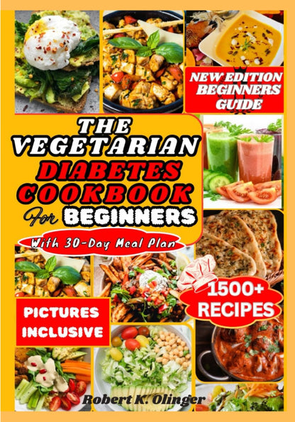 The Vegetarian Diabetes Cookbook for Beginners