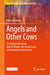 Angels and Other Cows: A Celestial Adventure into AI Worlds, the Social Good, and Unknown Connections (Artificial Intelligence, Simulation and Society