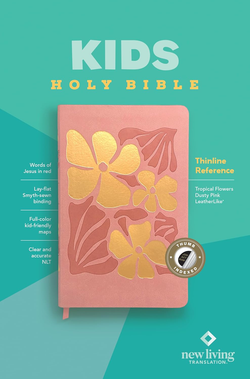 NLT Kids Bible, Thinline Reference Edition (Leatherlike, Tropical Flowers Dusty Pink, Indexed, Red Letter)