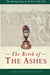 The Birth of the Ashes. The Amazing Story of the First Ashes Test