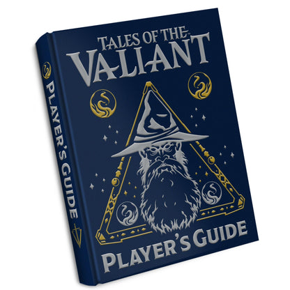 Tales Of The Valiant: Player`S Guide Le