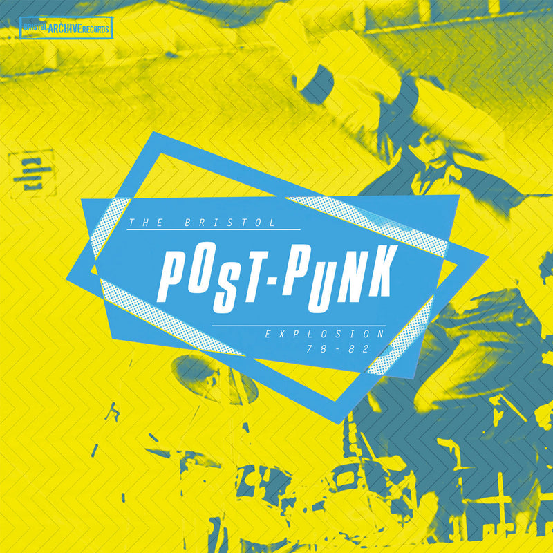 The Bristol Post-punk Explosion 1978-1982 - Volume 1