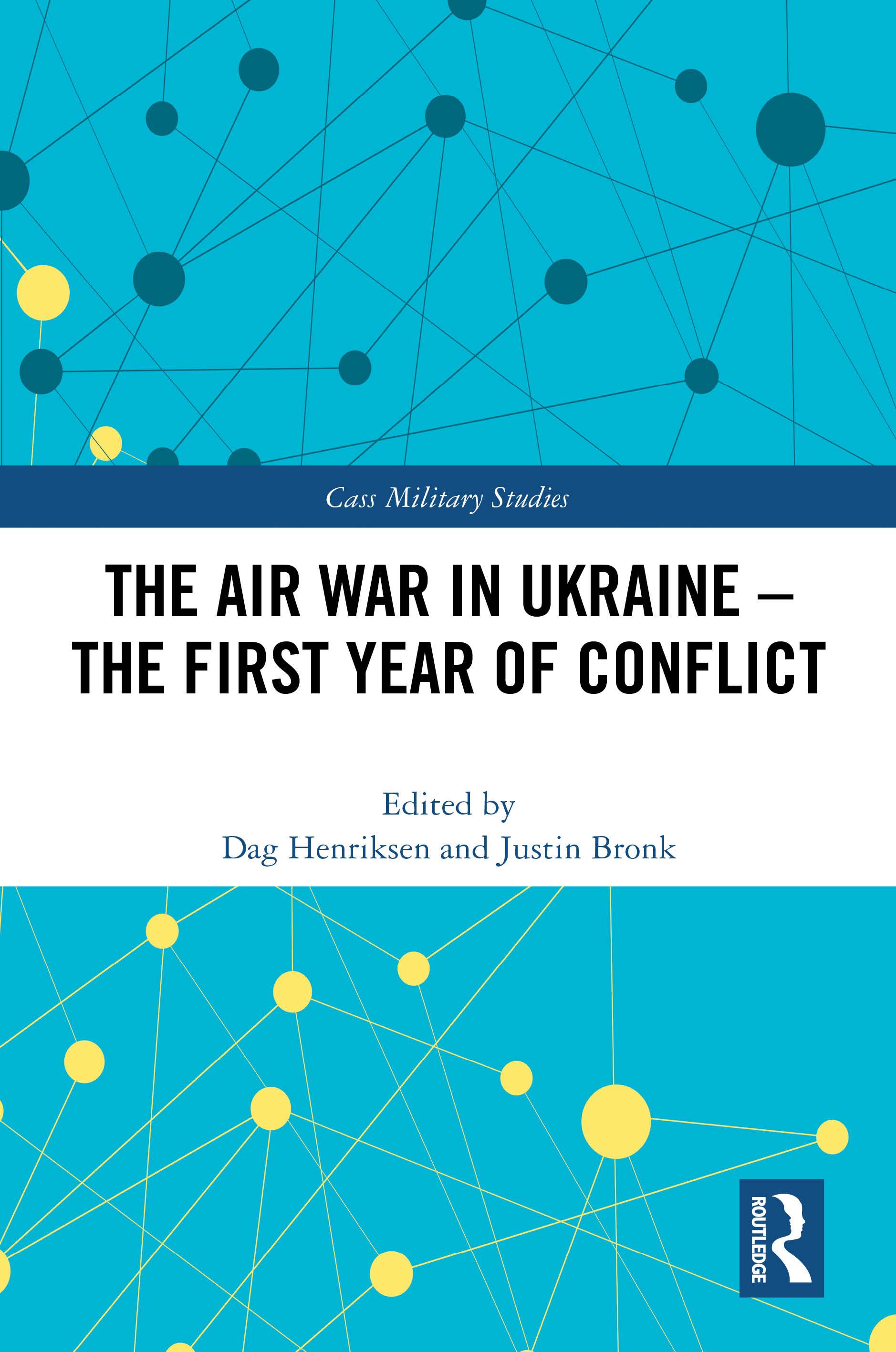 The Air War in Ukraine: The First Year of Conflict (Cass Military Studies