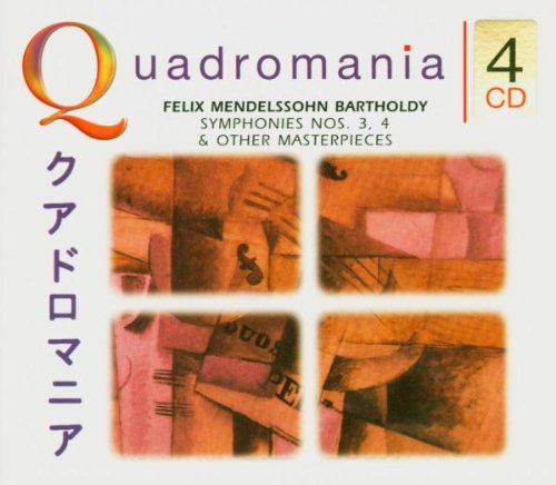 Quadromania Felix Mendelssohn Bertholdy