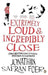 Extremely Loud and Incredibly Close