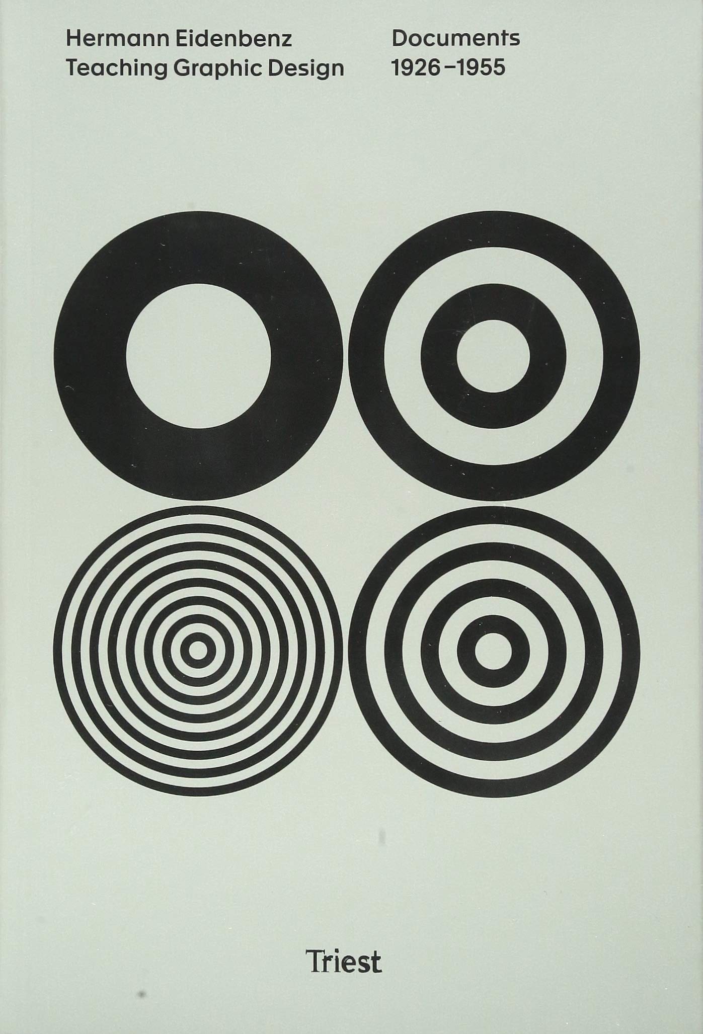 Hermann Eidenbenz - Teaching Graphic Design. Documents 1926-1955