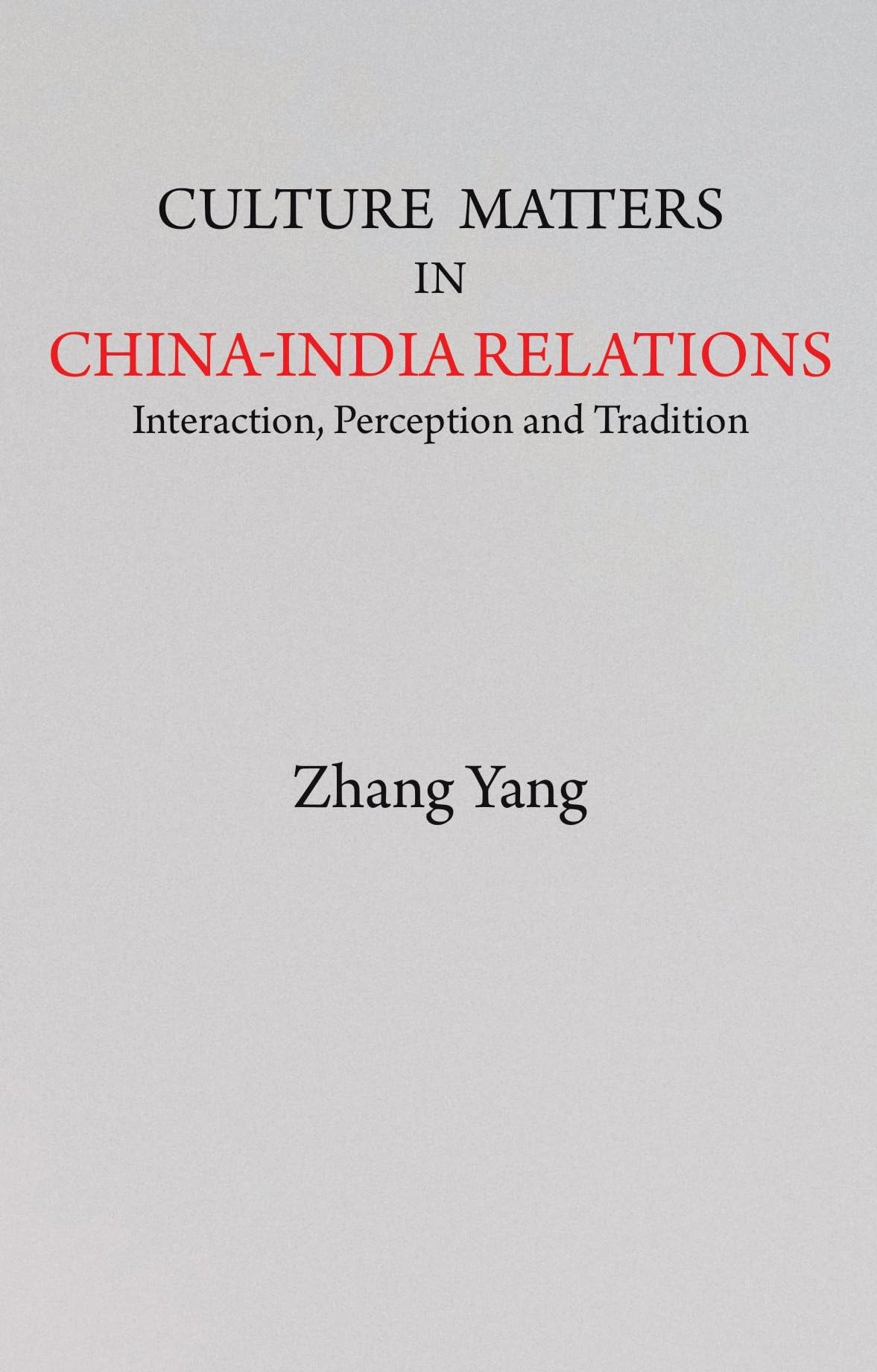 Culture Matters in China-India Relations