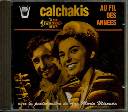 Los Calchakis Au Fil Des Annees