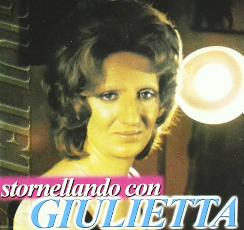 Stornellando Con Giulietta