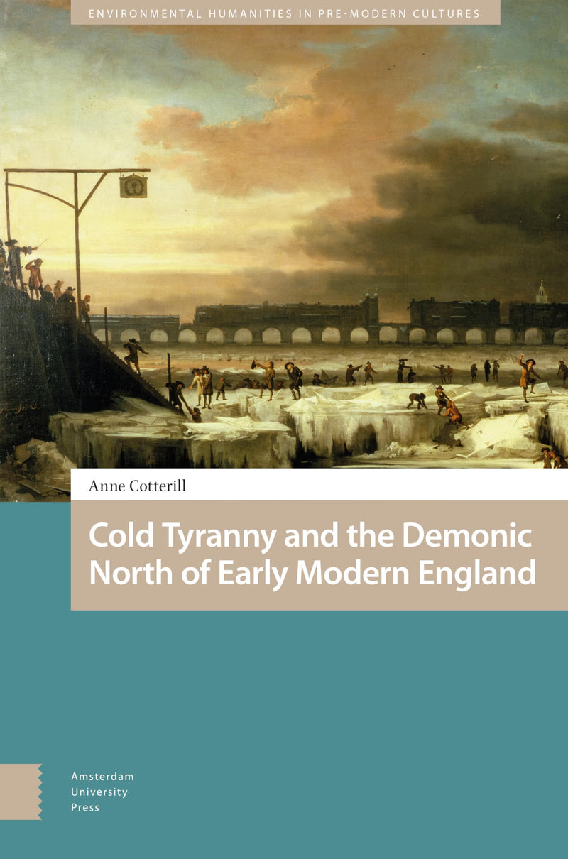 Cold Tyranny and the Demonic North of Early Modern England (Environmental Humanities in Pre-modern Cultures