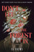 Don't Let The Forest In