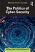 The Politics of Cyber-Security