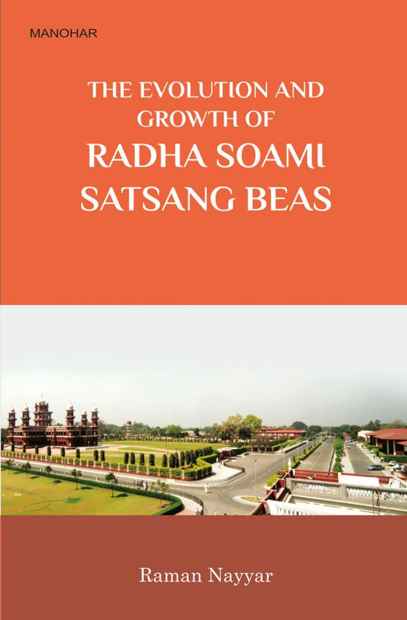 The Evolution and Growth of Radha Soami Satsagn Beas
