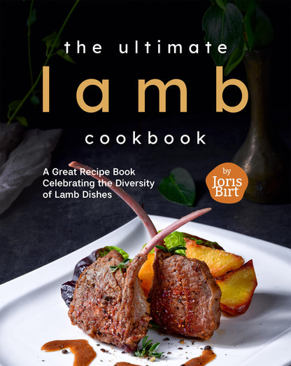 The Ultimate Lamb Cookbook