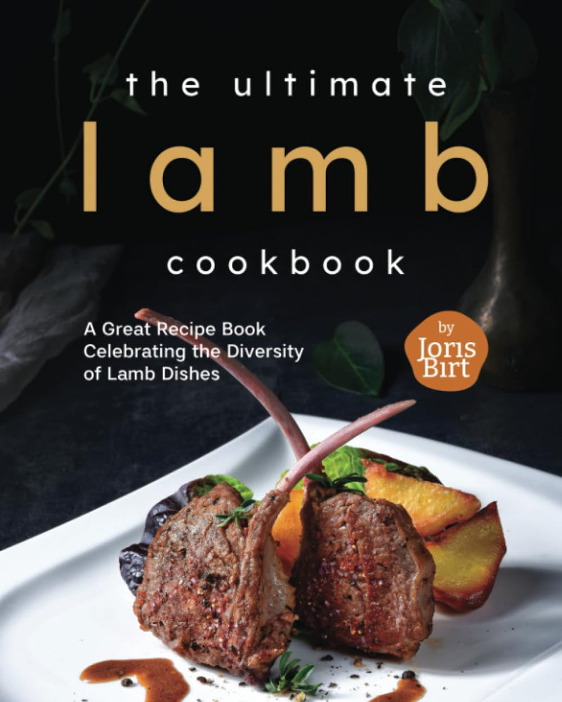 The Ultimate Lamb Cookbook