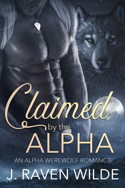 Claimed by the Alpha: An Alpha Werewolf Romance: 1 (Sanctuary Series