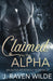 Claimed by the Alpha: An Alpha Werewolf Romance: 1 (Sanctuary Series
