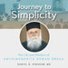 Journey to Simplicity: The Life and Wisdom of Archimandrite Roman Braga