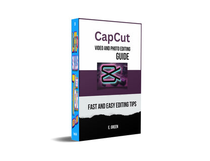 CapCut Video and Photo Editing Guide