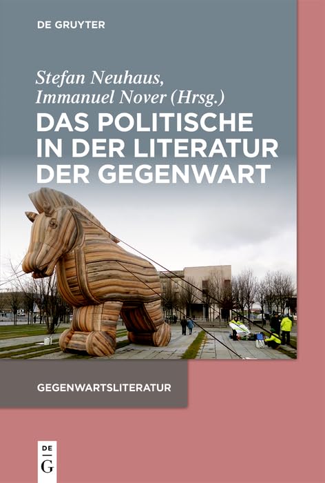 Das Politische in der Literatur der Gegenwart: 21 (Gegenwartsliteratur