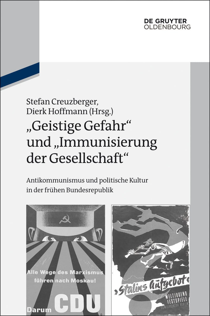 "Geistige Gefahr" und "Immunisierung der Gesellschaft": Antikommunismus und politische Kultur in der frühen Bundesrepublik (Schriftenreihe der ... Zeitgeschichte Sondernummer) (German Edition