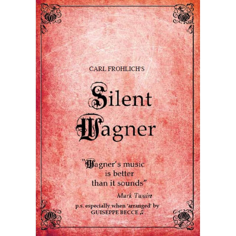 Silent Wagner - The Life and Works of Richard Wagner