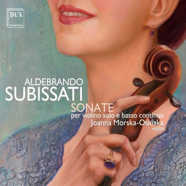 Aldebrando Subissati: Sonate Per Violino Solo E Basso Continuo