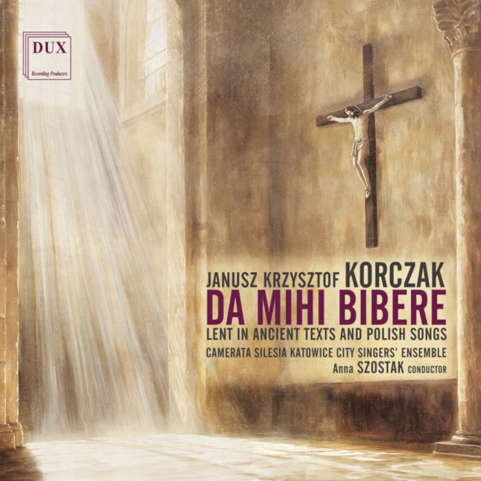 Janusz Krzysztof Korczak: Da Mihi Bibere: Lent in Ancient Texts and Polish Songs