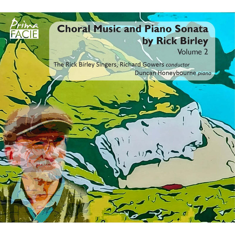 Choral Music and Piano Sonata By Rick Birley - Volume 2