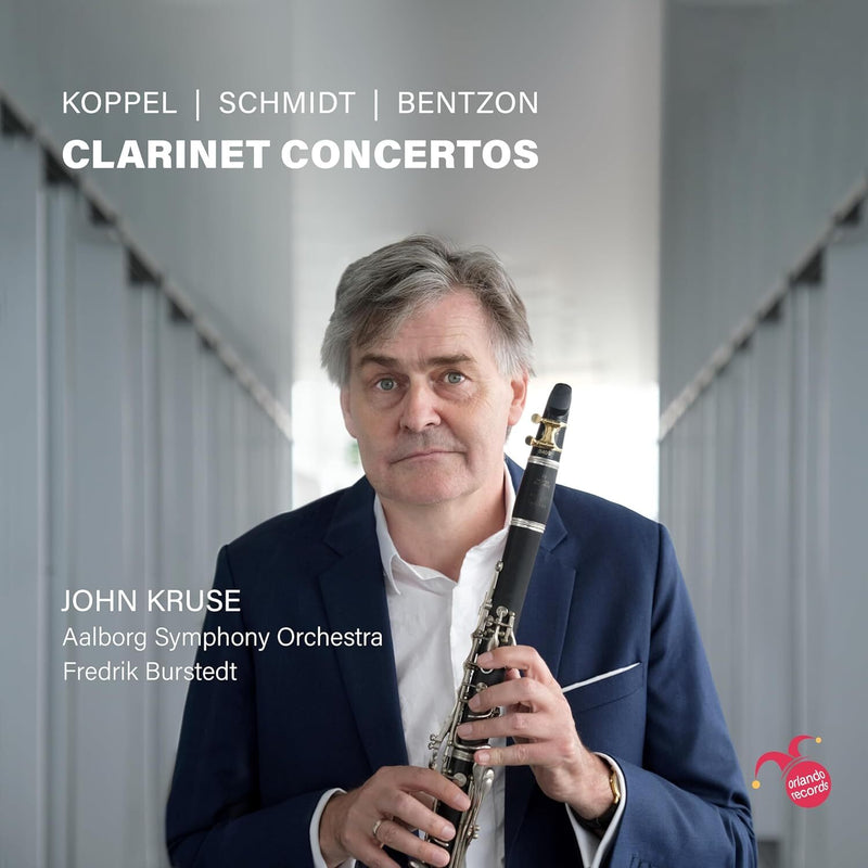 Koppel/Schmidt/Bentzon: Clarinet Concertos