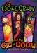 The Ooze Crew and the Gig of Doom