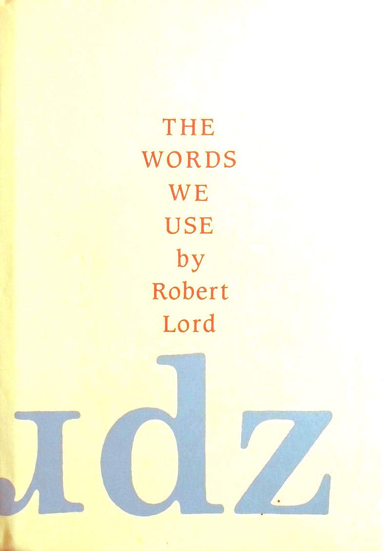 The Words We Use
